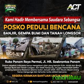 ACT Riau siap bersinergi dalam membantu menyalurkan bantuan kepada Korban bencana